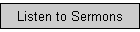 Listen to Sermons
