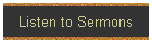 Listen to Sermons