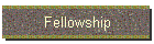 Fellowship