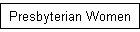 Presbyterian Women