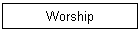Worship