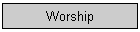 Worship